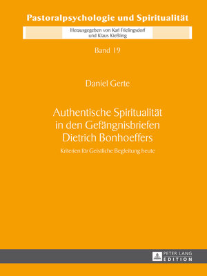cover image of Authentische Spiritualität in den Gefängnisbriefen Dietrich Bonhoeffers